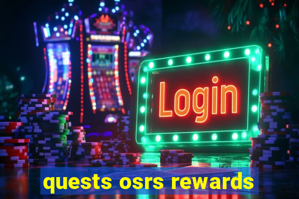 quests osrs rewards